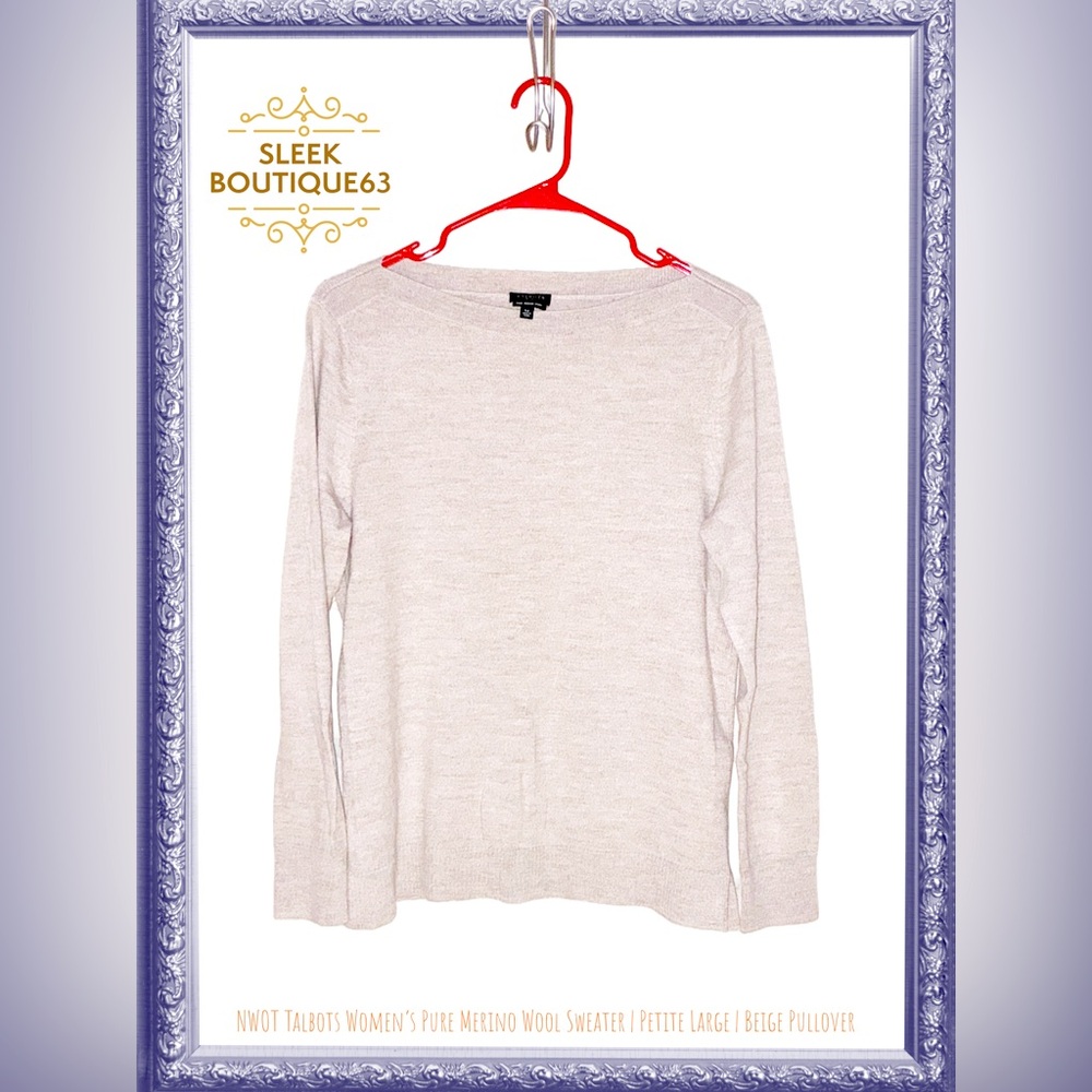 ✨NWOT Talbots Woman’s Merino Wool Sweater Petite Large Beige Pullover ✨
